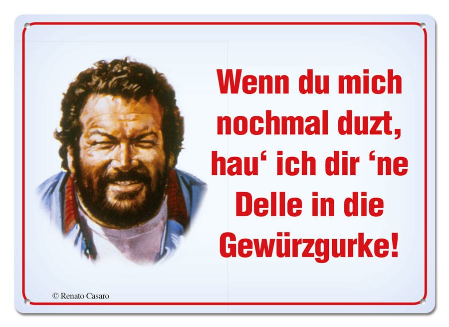 Bud Spencer Tin Sign Wenn Du mich nochmal duzt,... 10 x 15 cm 4250778167726